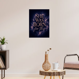She Was Born For This - Dark Aesthetic Quote Poster