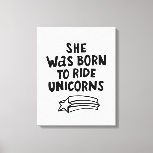 She Was Born To Ride Unicorns Canvas Print