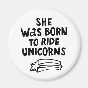She Was Born To Ride Unicorns Magnet