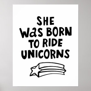 She Was Born To Ride Unicorns Poster