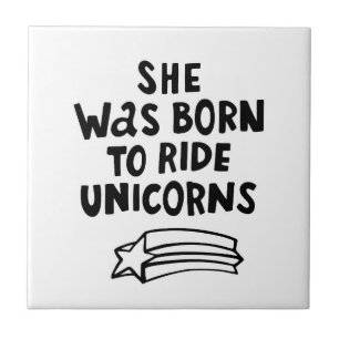 She Was Born To Ride Unicorns Tile
