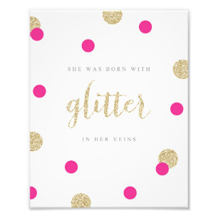 She Was Born With Glitter in Her Veins Photo Print