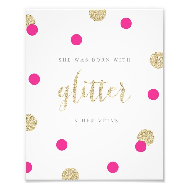 She Was Born With Glitter in Her Veins Photo Print (Front)