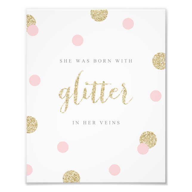 She Was Born With Glitter in Her Veins Photo Print (Front)