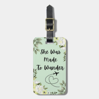 She was Made to Wander Luggage Tag