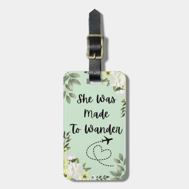 She was Made to Wander Luggage Tag (Front Vertical)