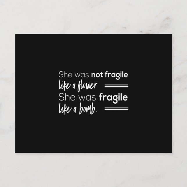she was not fragile like flower she was fragile li postcard (Front)