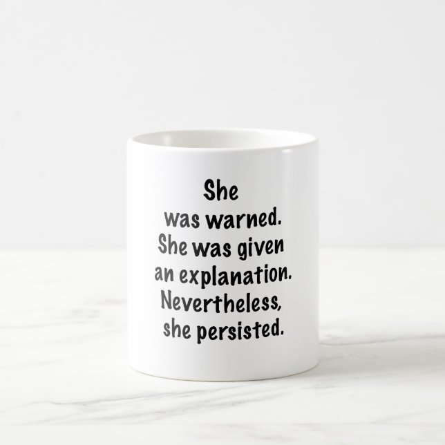 She was warned coffee mug (Center)