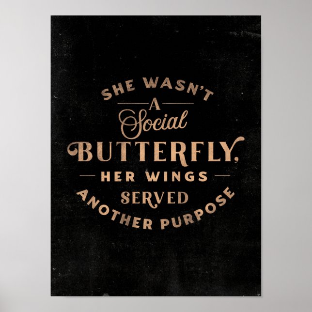 She Wasn't A Social Butterfly - Cute Typography Poster (Front)