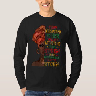 She Whispered Back I Am The Storm African American T-Shirt