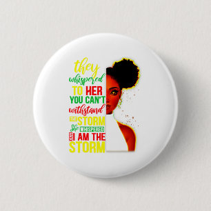 She Whispered Back I Am The Storm Black History Mo 6 Cm Round Badge