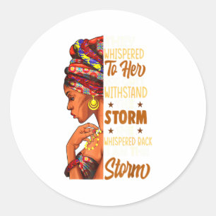 She Whispered Back I Am The Storm Black History Mo Classic Round Sticker