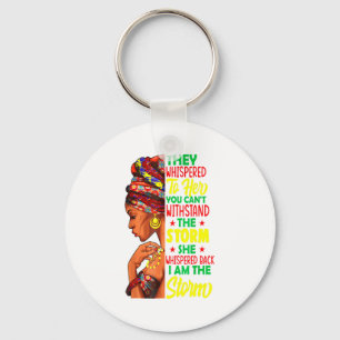 She Whispered Back I Am The Storm Black History Mo Key Ring