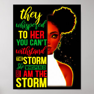 She Whispered Back I Am The Storm Black History Mo Poster