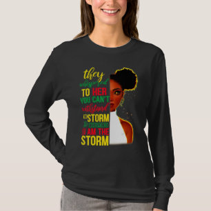 She Whispered Back I Am The Storm Black History Mo T-Shirt