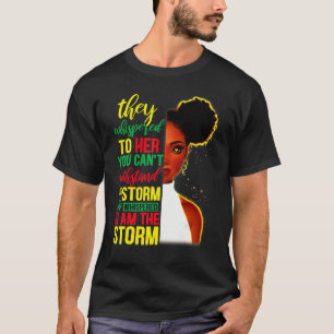 She Whispered Back I Am The Storm Black History Mo T-Shirt