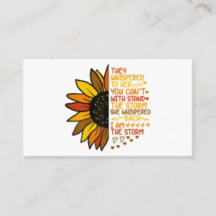 She Whispered Back I Am The Storm Funny Sunflower  Business Card