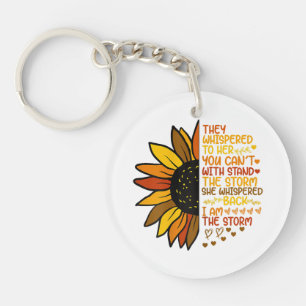 She Whispered Back I Am The Storm Funny Sunflower  Key Ring
