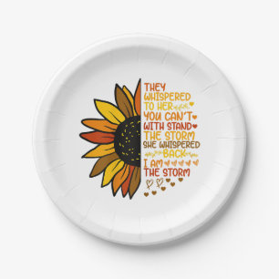 She Whispered Back I Am The Storm Funny Sunflower Paper Plate