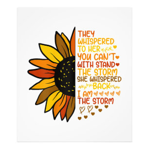 She Whispered Back I Am The Storm Funny Sunflower  Photo Print