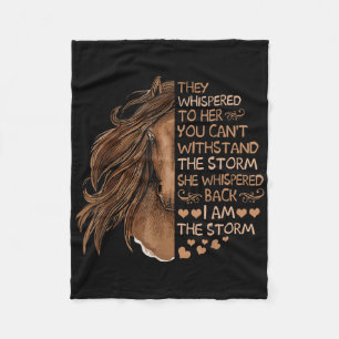 She Whispered Back I Am The Storm Riding Horse Gir Fleece Blanket