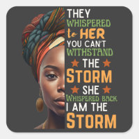 She Whispered I Am The Storm African Strong Woman