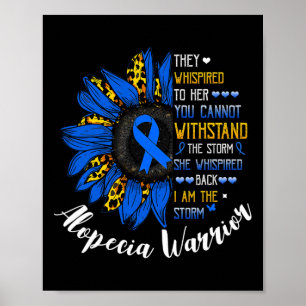 She Whispered I Am The Storm Alopecia Areata warri Poster