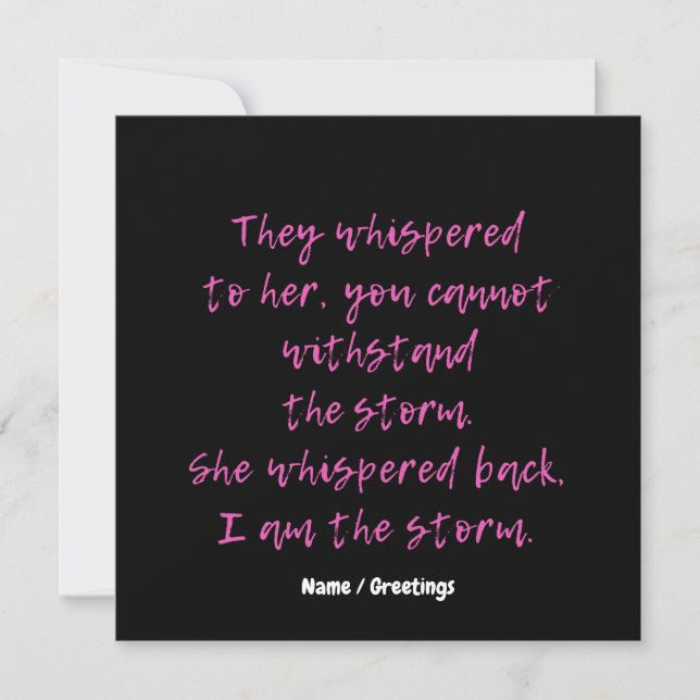  She Whispered I Am The Storm Motivational Quote  Invitation (Front)