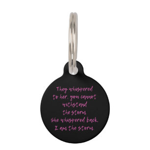 She Whispered I Am The Storm Motivational Quote Pet Tag
