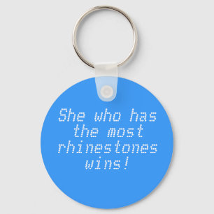 She who has the most rhinestones wins! key ring