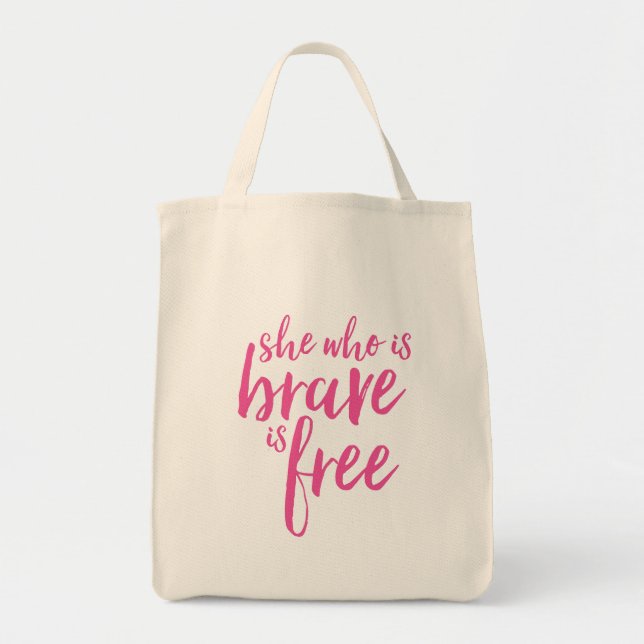 She Who is Brave Inspirational Quote Tote Bag (Front)