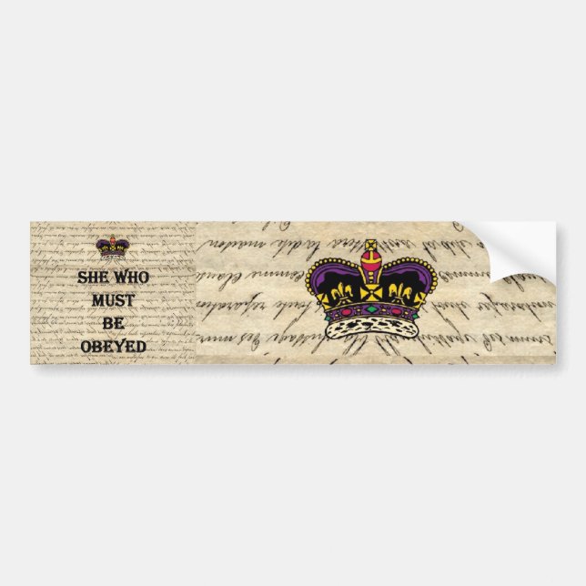 She who must be obeyed bumper sticker (Front)