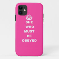 She who must be obeyed