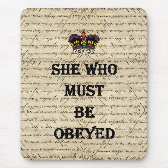 She who must be obeyed mouse mat (Front)