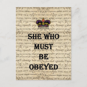 She who must be obeyed postcard