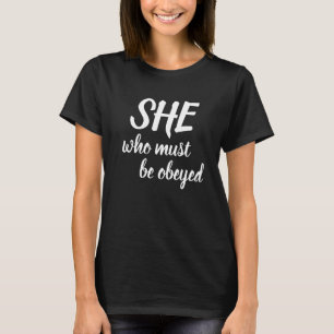 She Who Must Be Obeyed SWMBO Brush Brushstroke T-Shirt