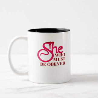 She Who Must Be Obeyed Two-Tone Coffee Mug