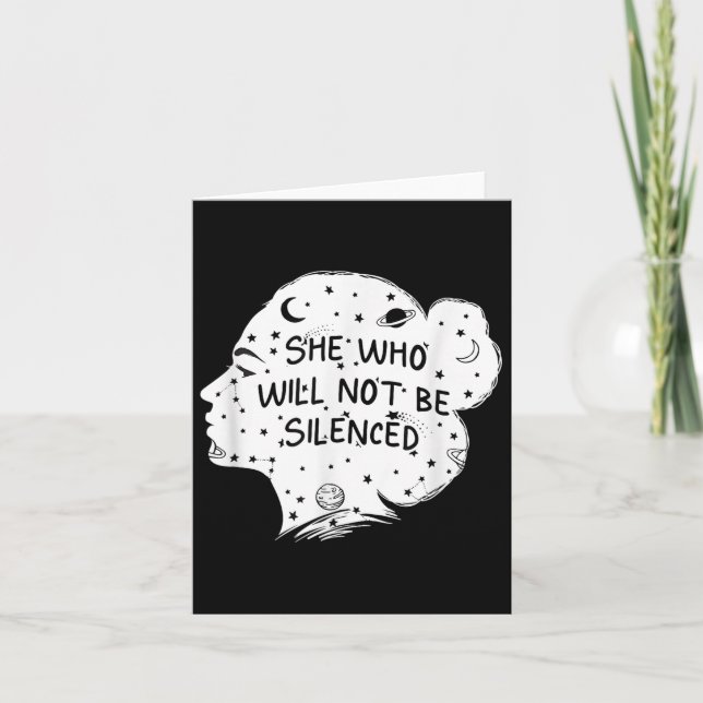 She Who Will Not Be Silenced Feminist Motivational Card (Front)