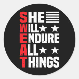 She Will Endure All Things 1  Classic Round Sticker