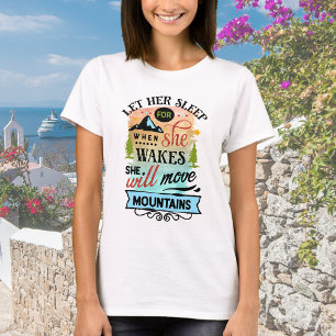 She Will Move Mountains T-Shirt