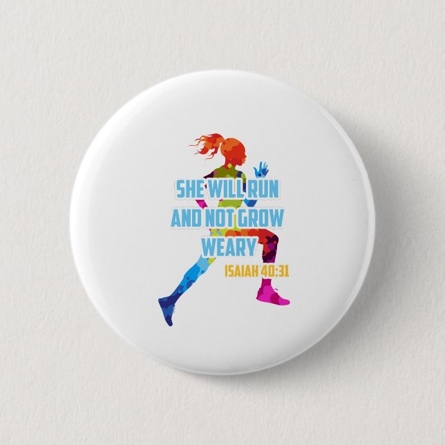 She Will Run And Not Grow Weary - ISAIAH 40:31 6 Cm Round Badge (Front)