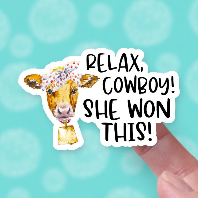 She Won This Relax Cowboy Cute Cow Pun Business (Creator Uploaded)