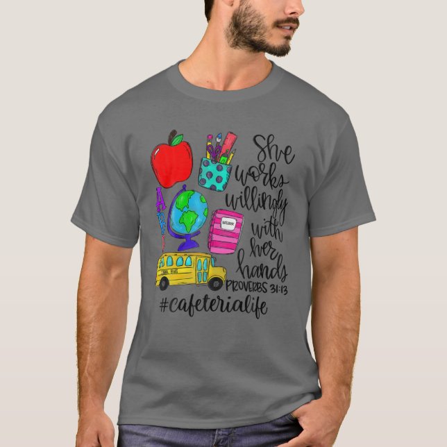 She Works Willingly With Her Hands Christian Cafet T-Shirt (Front)