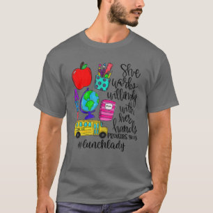 She Works Willingly With Her Hands Christian Lunch T-Shirt