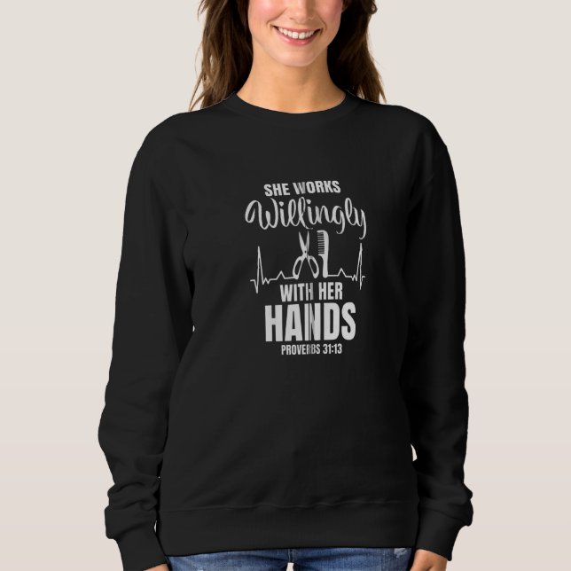 She Works Willingly With Her Hands Hairstylist Bib Sweatshirt (Front)