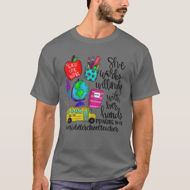 She Works Willingly With Her Hands Middle School T T-Shirt (Front)