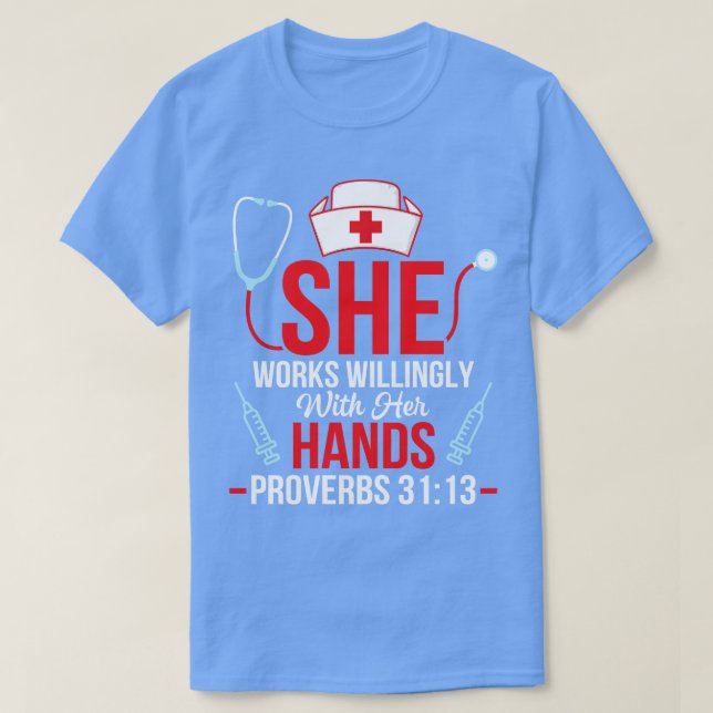 She Works Willingly With Her Hands Proverbs 3113 N T-Shirt (Design Front)