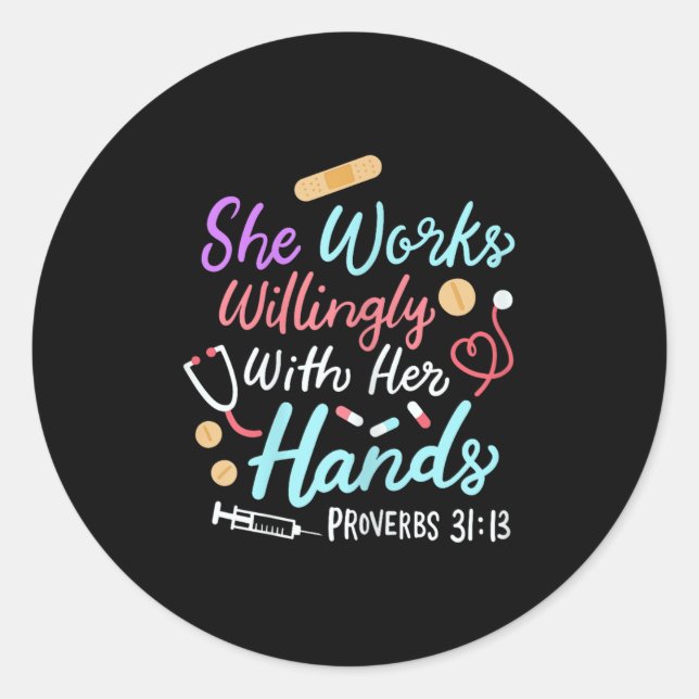 She Works Willingly With Her Hands Proverbs 31 13  Classic Round Sticker (Front)