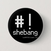 Shebang!