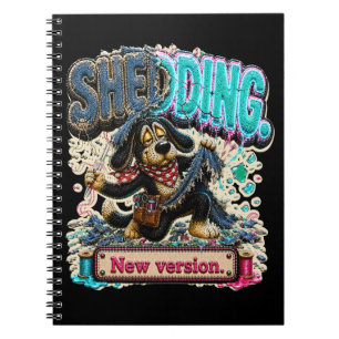Shedding New Version Funny Spiral Notebook